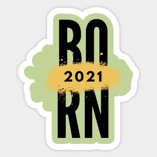 born in 2021 Sticker